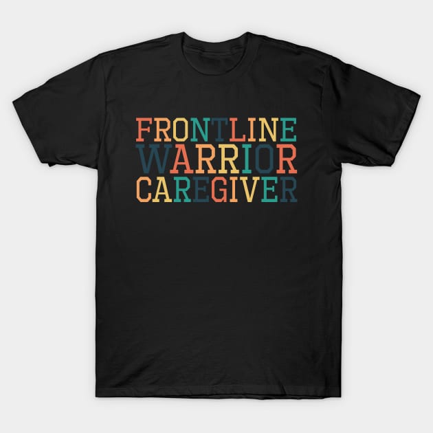 Frontline Warrior Caregiver! School design! T-Shirt by VellArt